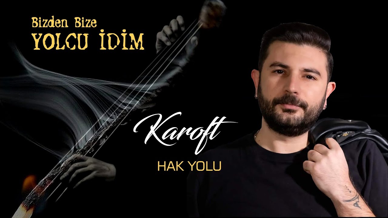 Karoft | Hak Yolu