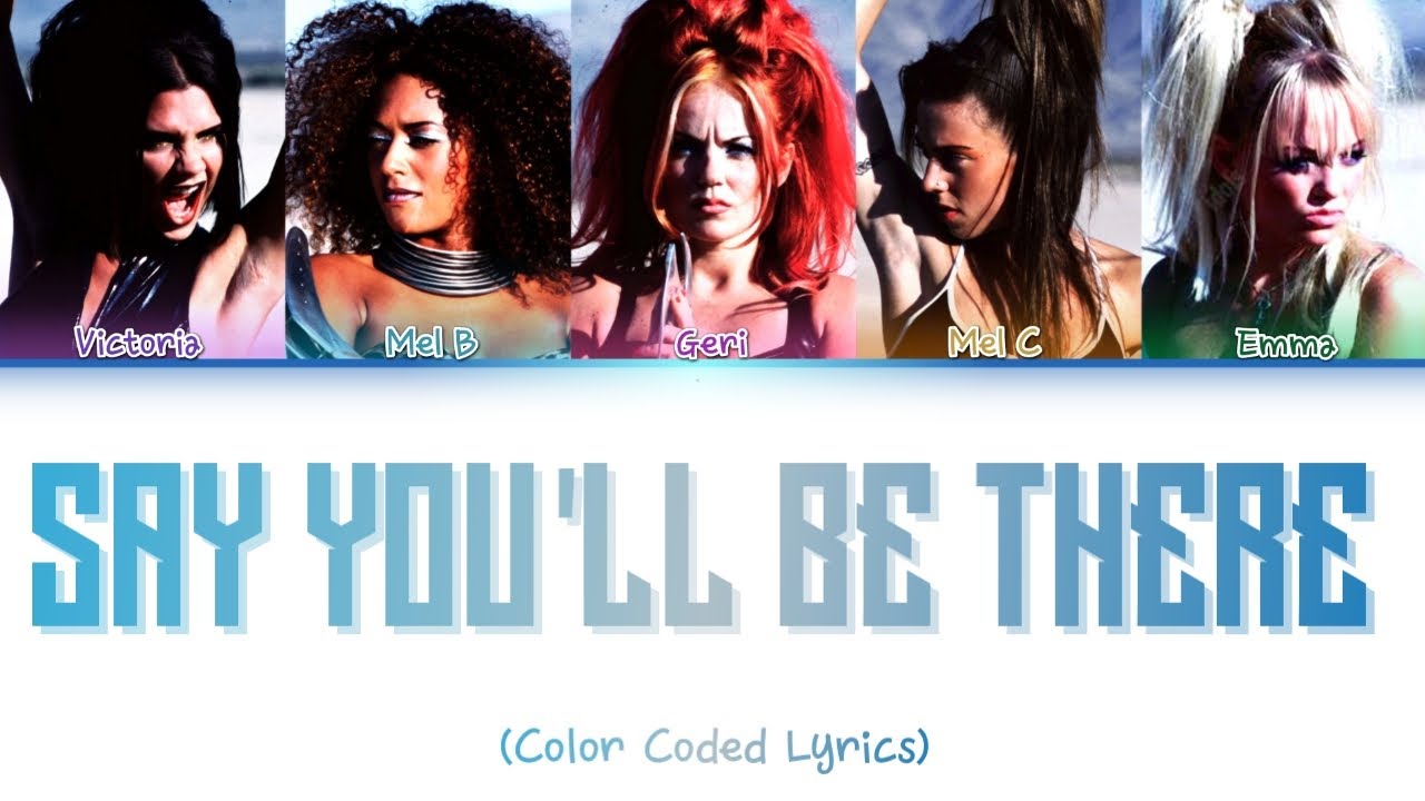 Spice Girls - Say You'll Be There (Color Coded Lyrics)