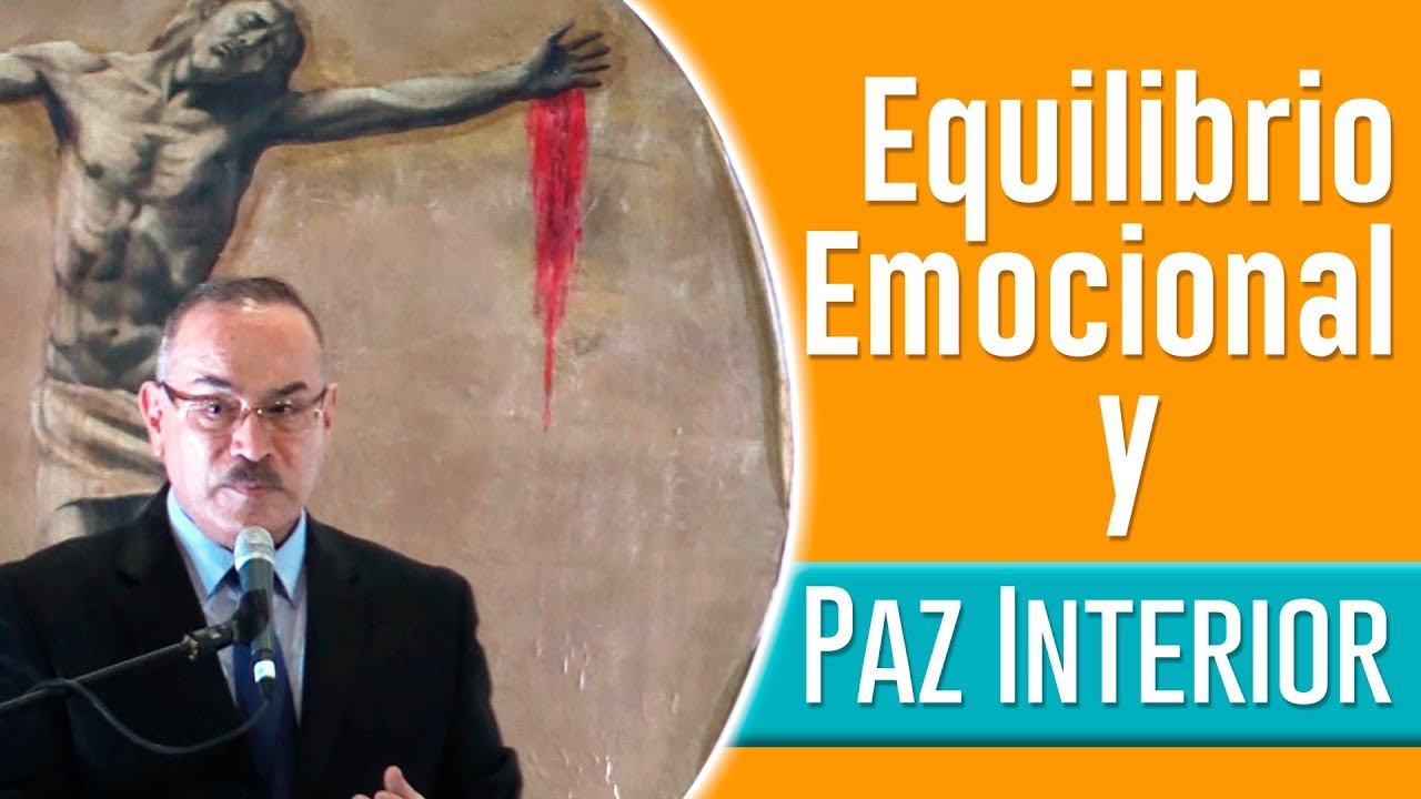 Dr. Ricardo Castañón -  Equilibrio emocional y paz interior