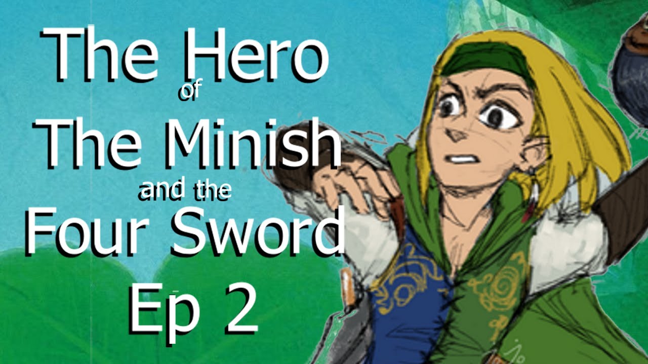 The Hero of the Minish and The Four Sword | Episode 2 | Linked Universe Character Analysis