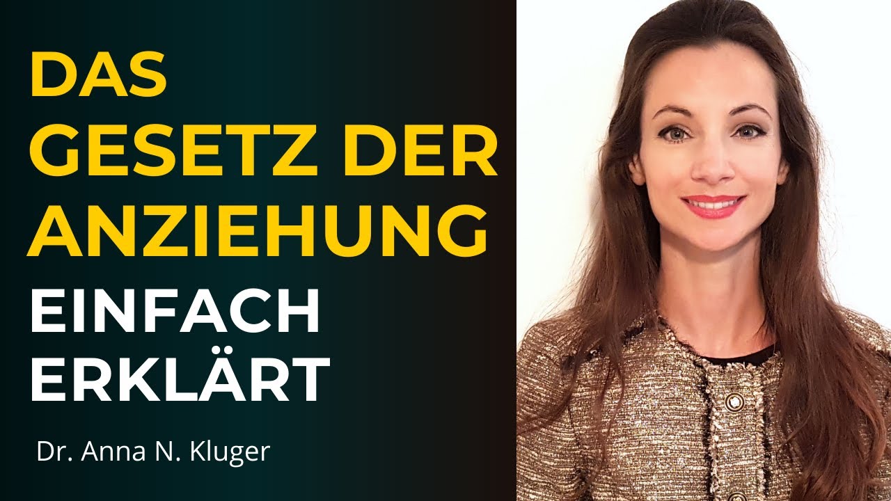 Das Gesetz der Anziehung EINFACH ERKL&Auml;RT: Wieso funktioniert es bei den einen und den anderen nicht?