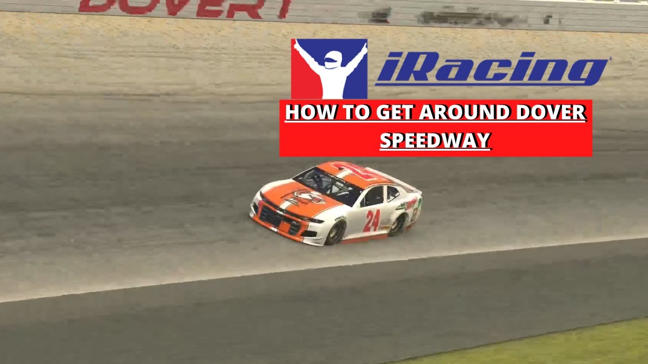 iRacing- How to Get Around Dover Speedway in A Class NASCAR Cup Series