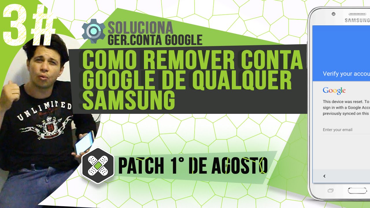 Como remover conta Google de Qualquer Samsung Patch 1° De Agosto