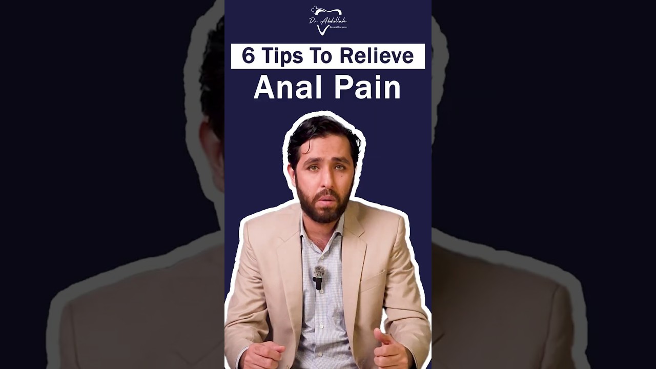 6 Tips To Relieve anal pain 