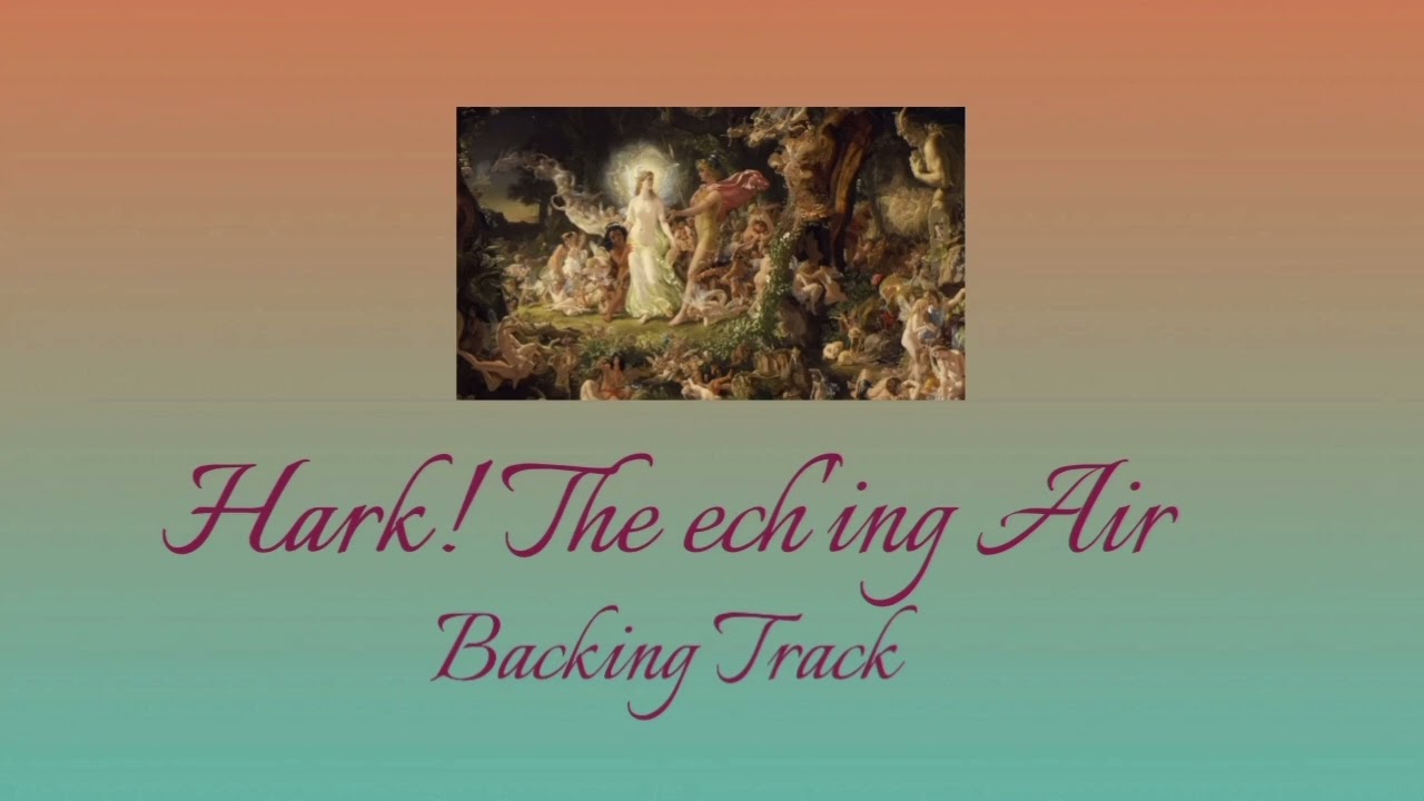 Hark! The ech'ing Air Backing Track from The Fairy Queen by Purcell