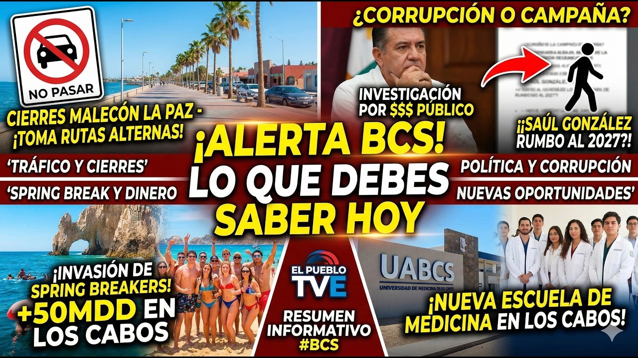 La Paz se prepara para Triatlón 2026 | Spring Break dejará 50 MDD | Nuevo caso de corrupción