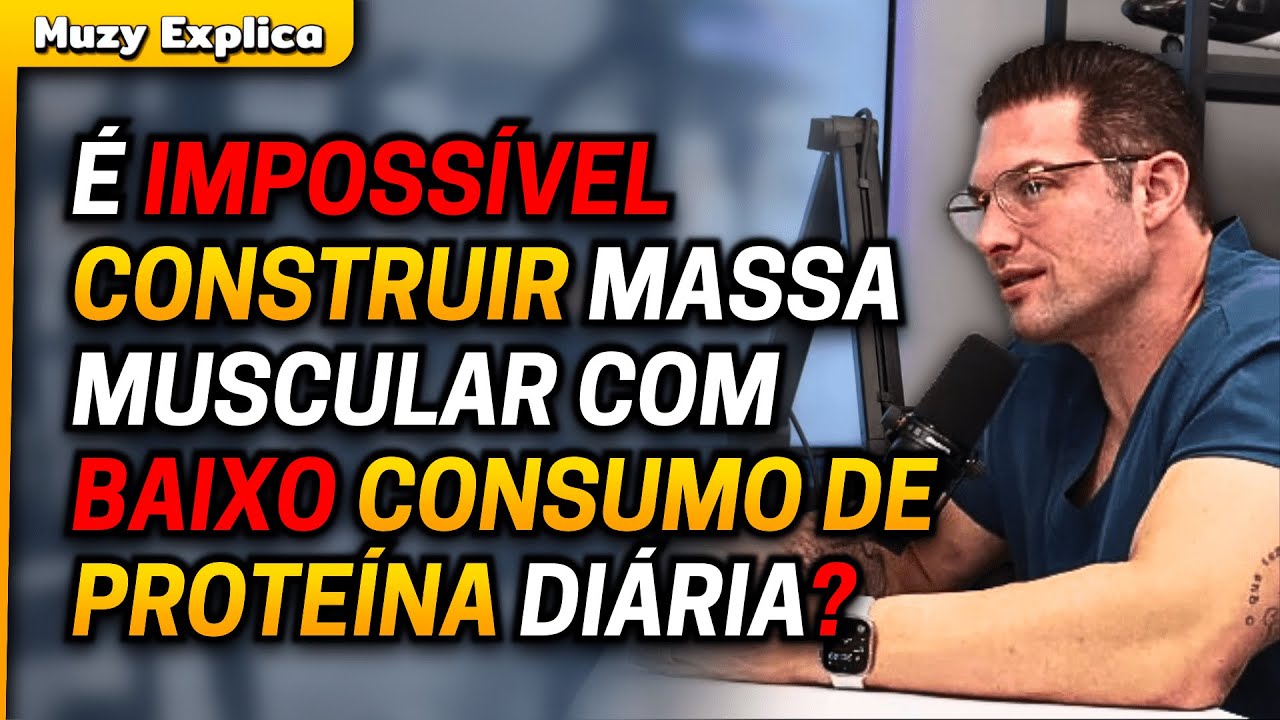 É POSSÍVEL GANHAR MASSA MUSCULAR COMENDO POUCA PROTEÍNA? | Muzy Explica