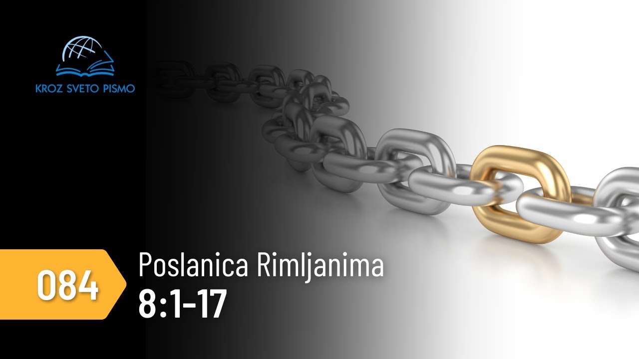 084 Poslanica Rimljanima 8:1-17