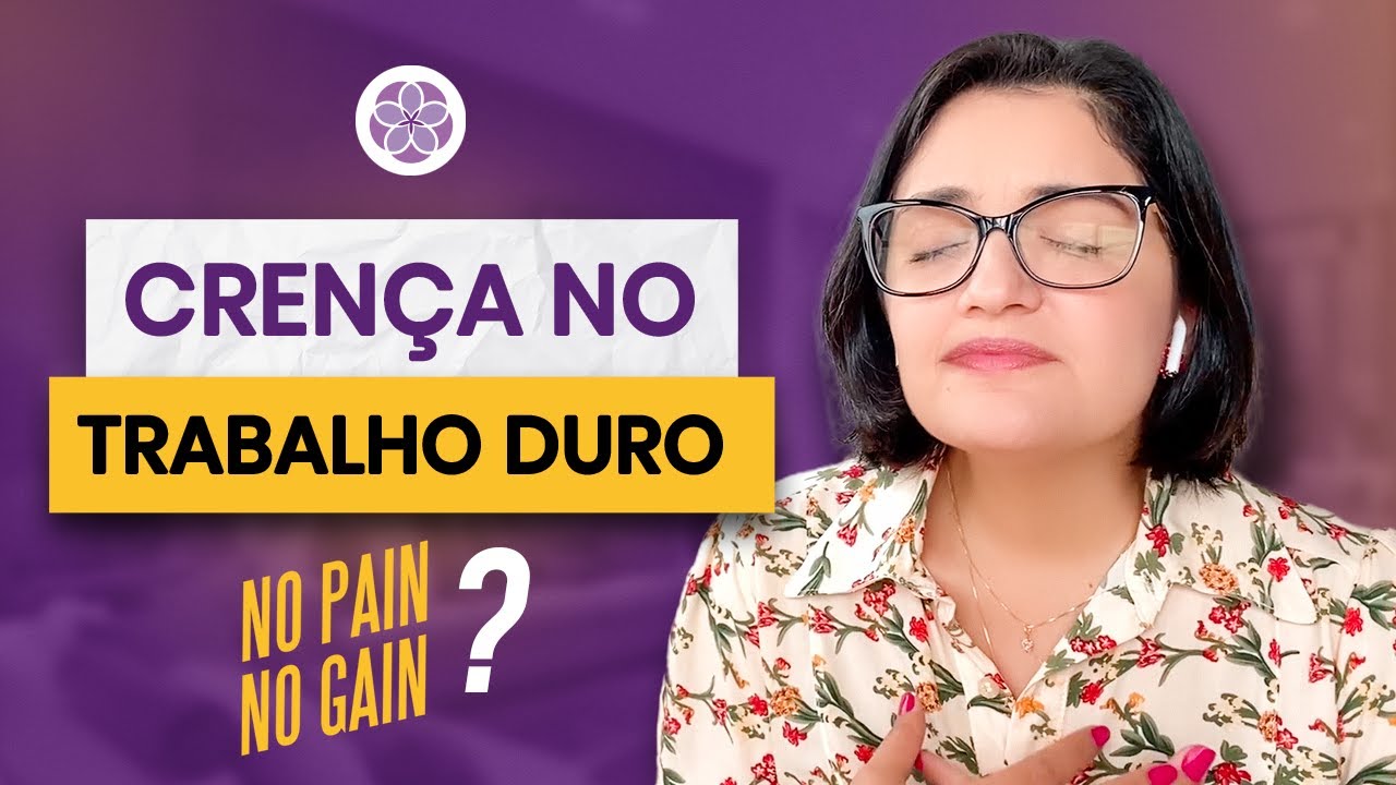 Quebrando a Crença Limitante no Trabalho Duro
