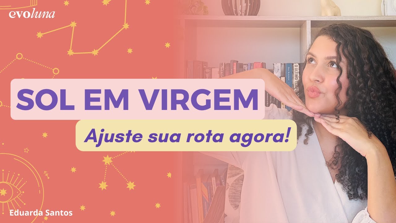 Sol em Virgem 2025 | Ajuste sua rota agora!
