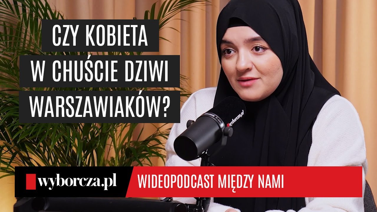 Czy kobieta w chuście dziwi Warszawiaków? Madinai Khikmatullo: Już nie