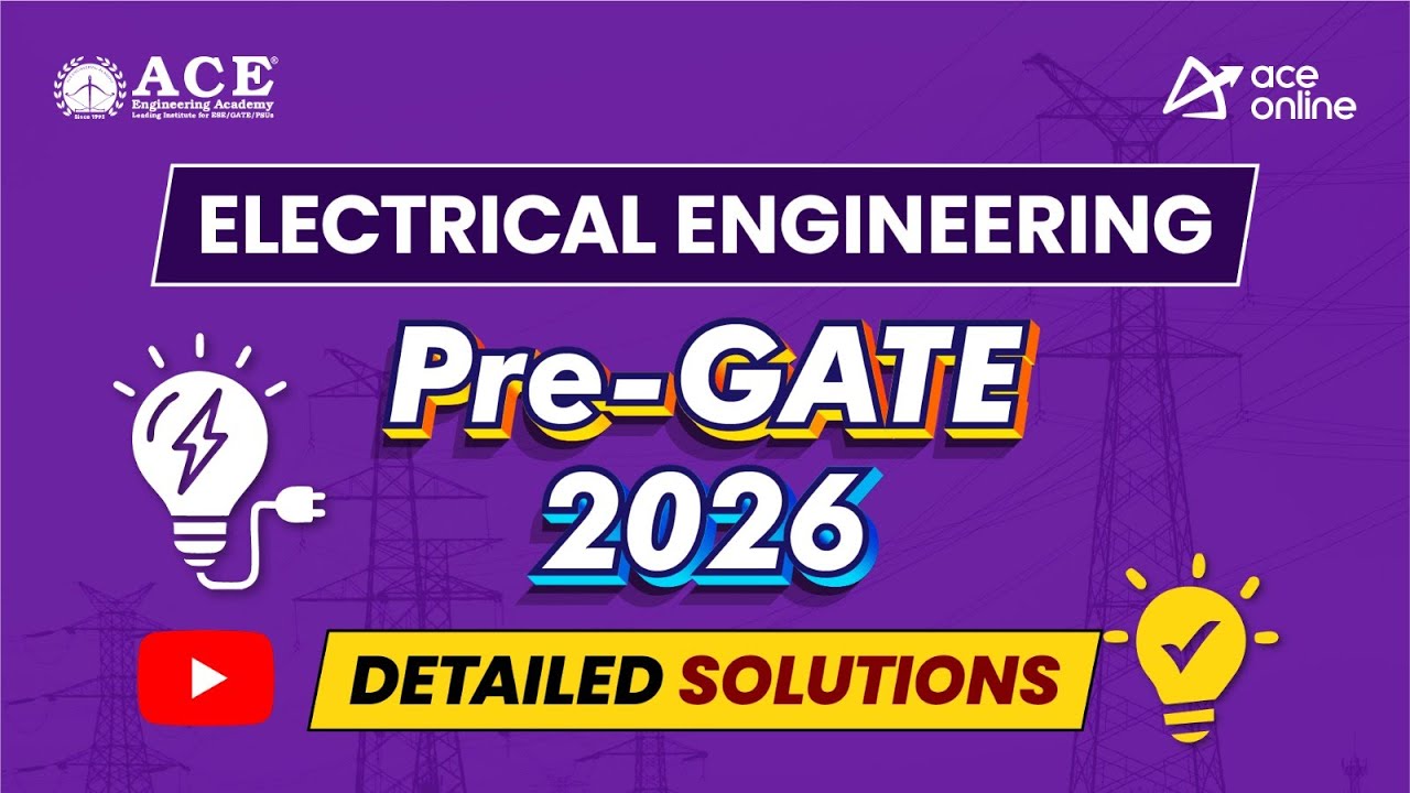 Pre GATE-2026: Electrical Engineering | Detailed Solutions | ACE Online & ACE Engineering Academy
