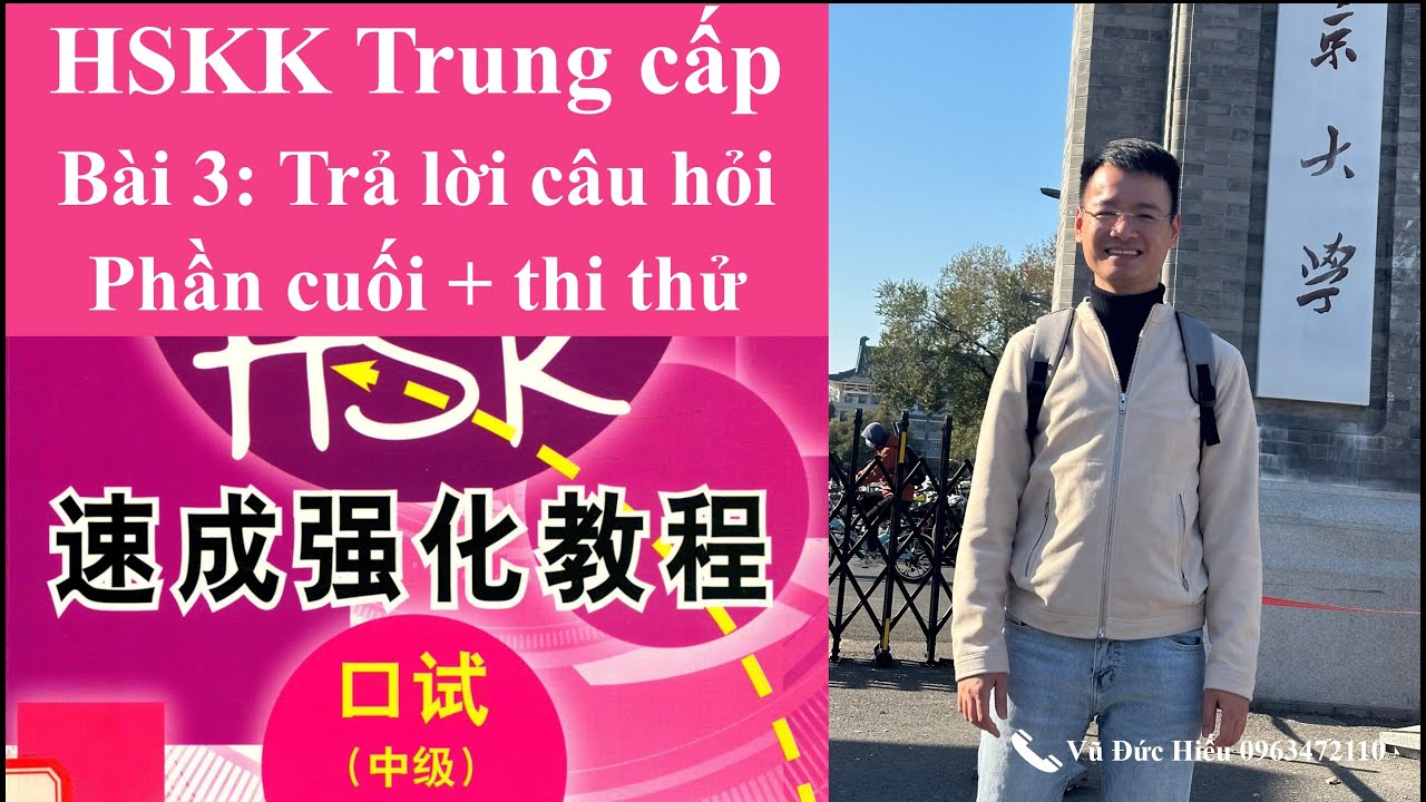 HSKK Trung cấp. Trả lời câu hỏi + thi thử (phần cuối)