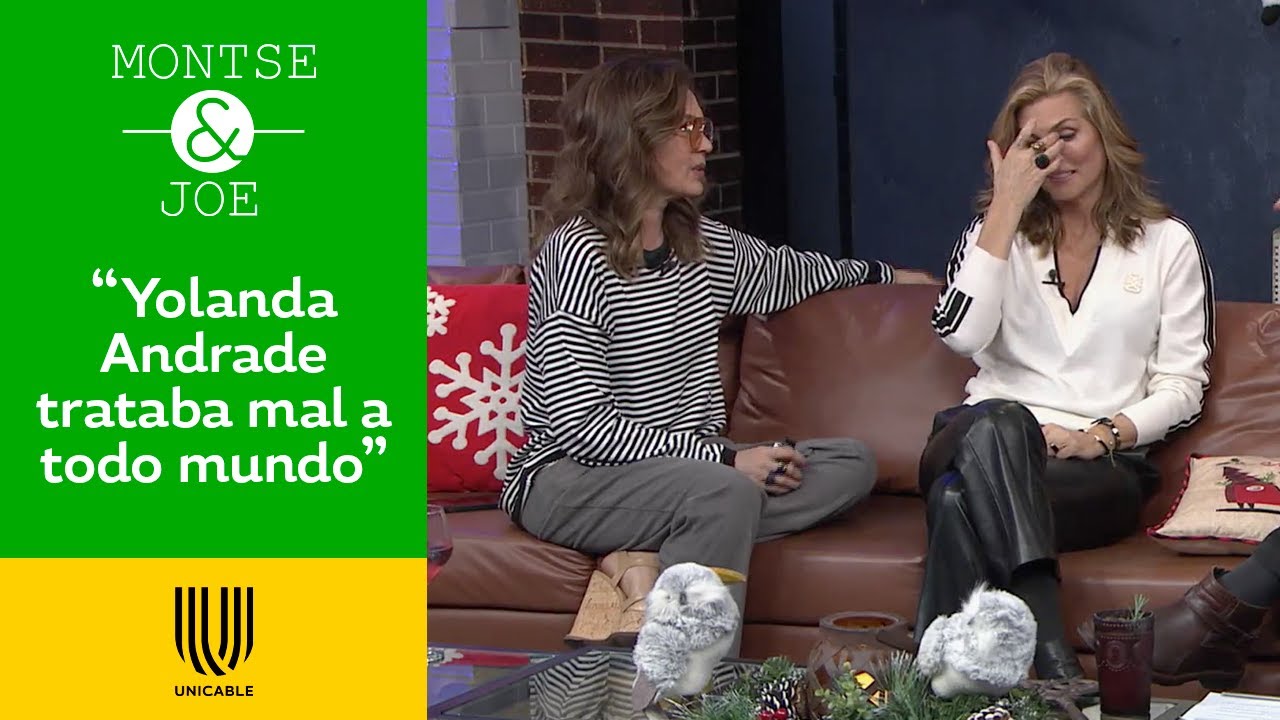 ¡Montserrat Oliver evidencia el mal genio de Yolanda Andrade! | Montse & Joe | Unicable