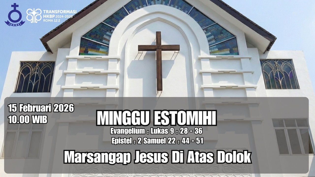 Ibadah Live Streaming HKBP Menteng - 15 Februari 2026 - 10.00 WIB - MINGGU ESTOMIHI