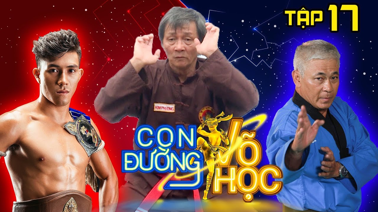 CON ĐƯỜNG VÕ HỌC | CDVH #17 FULL | Duy Nhất khám phá tuyệt chiêu môn phái Kim Sang Quyền | 230618 💪