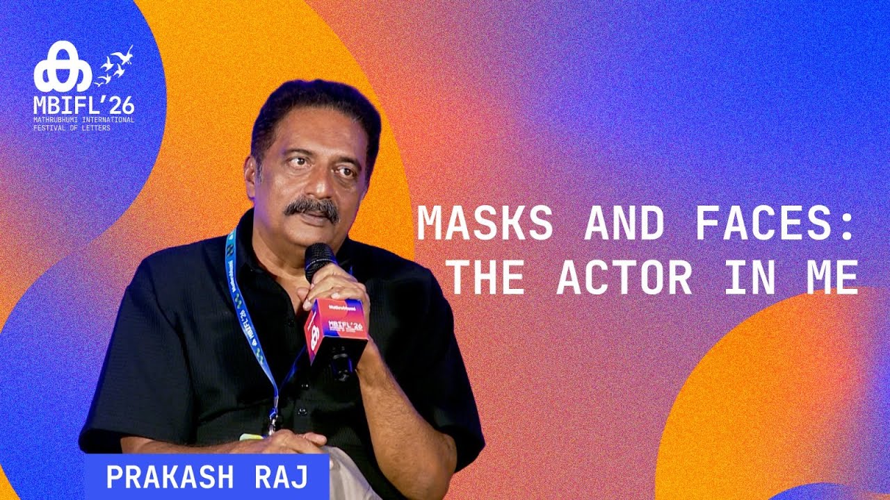 'I am an adopted son in Kerala'; Prakash Raj | MBIFL 2026 | Cinema | Politics