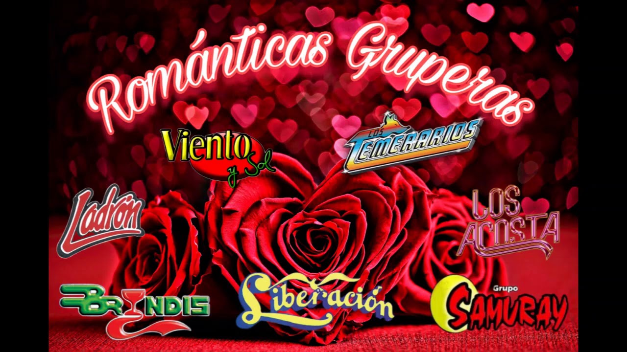 Los Temerarios,Viento Y Sol,Bryndis,Samuray&hellip;Romanticas Gruperas