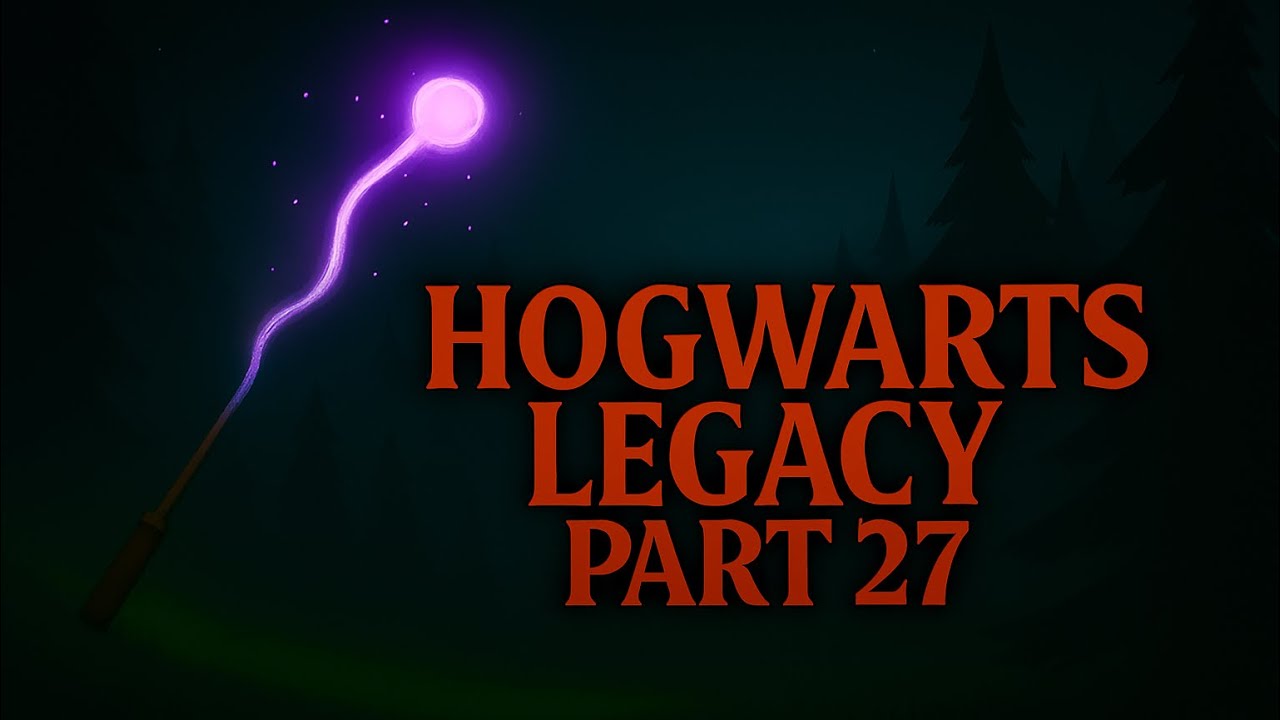 Hogwarts Legacy Part 27