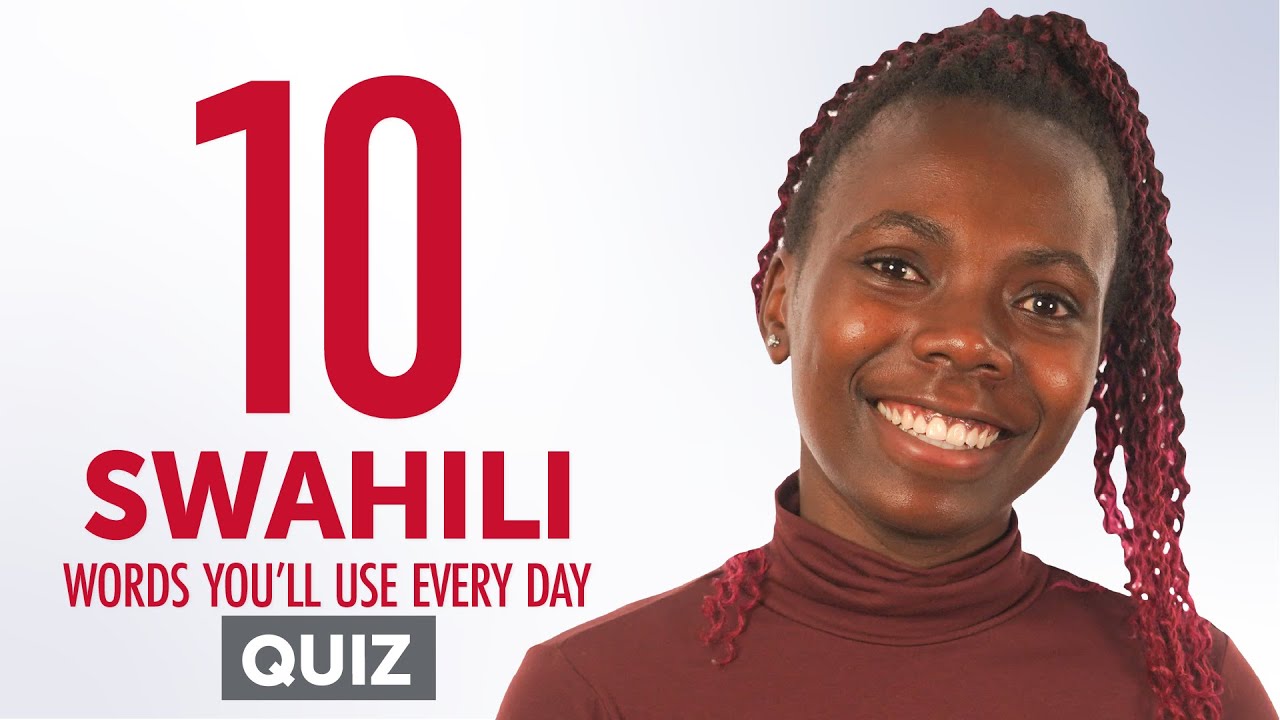 Quiz | 10 Swahili Words You'll Use Every Day - Basic Vocabulary #41