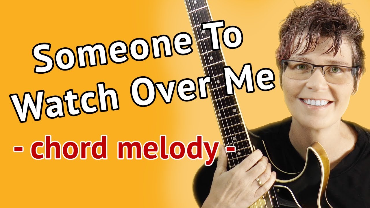Someone To Watch Over Me - Jazz Guitar Tutorial - Chord Melody