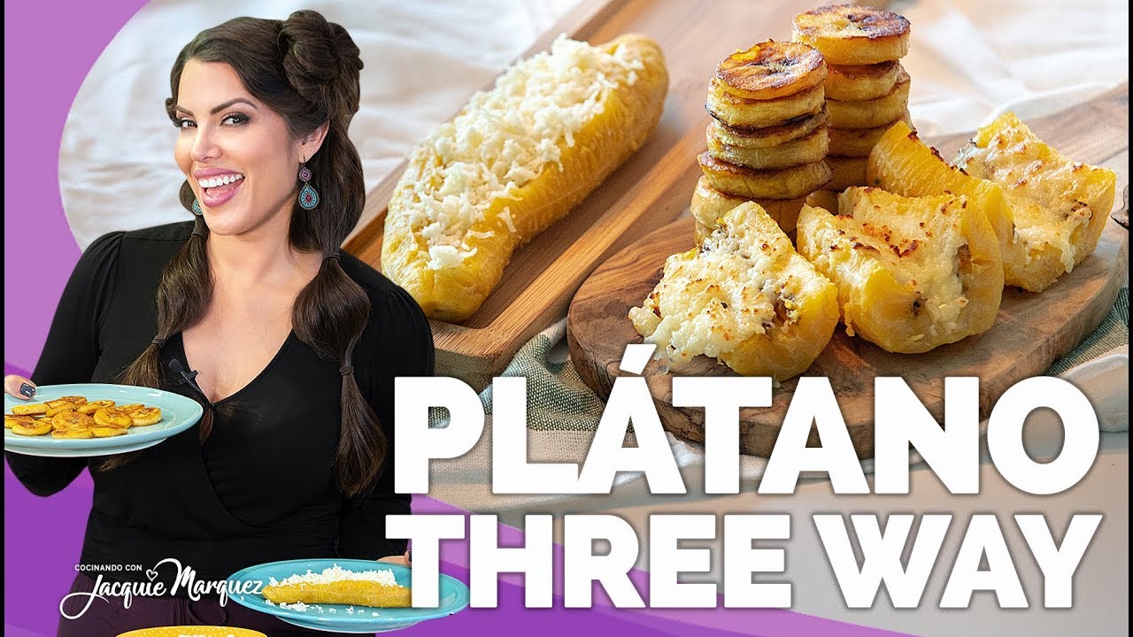 Plátano Maduro three ways - Jacquie Marquez