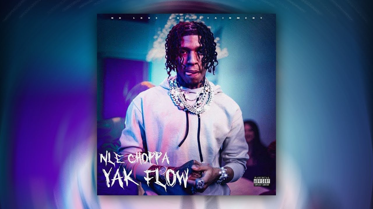 NLE Choppa - Yak Flow (Lyrics)