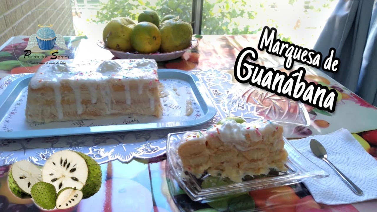 Marquesa de Guanabana | *** Torta fría de Guanabana ***