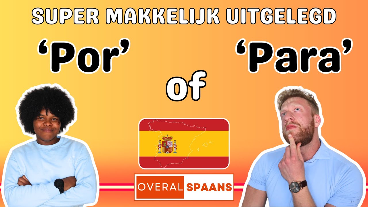 Para of Por? | Spaans Leren | Super Makkelijk Uitgelegd! | Spaans Leren Voor Beginners