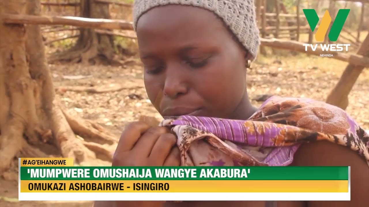 AGEIHANGWE: 'Mumpwere omushaija wangye akabura', omukazi ashobairwe.