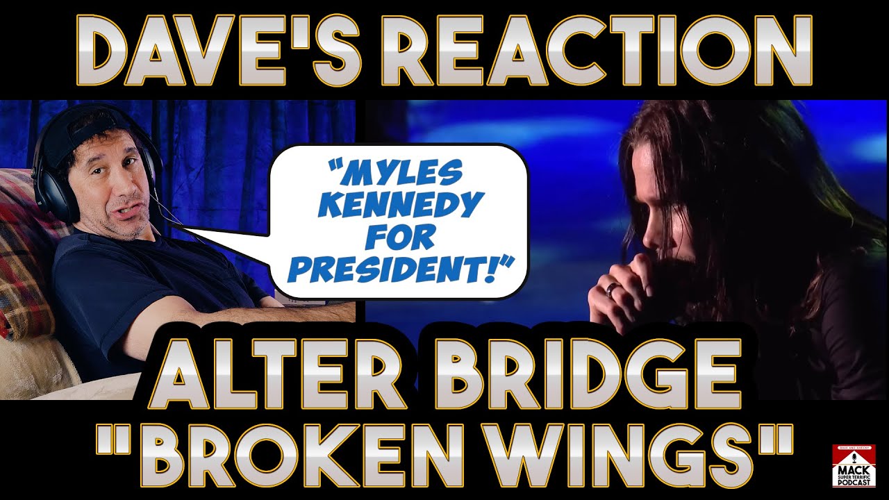 Dave's Reaction: Alter Bridge &mdash; Broken Wings
