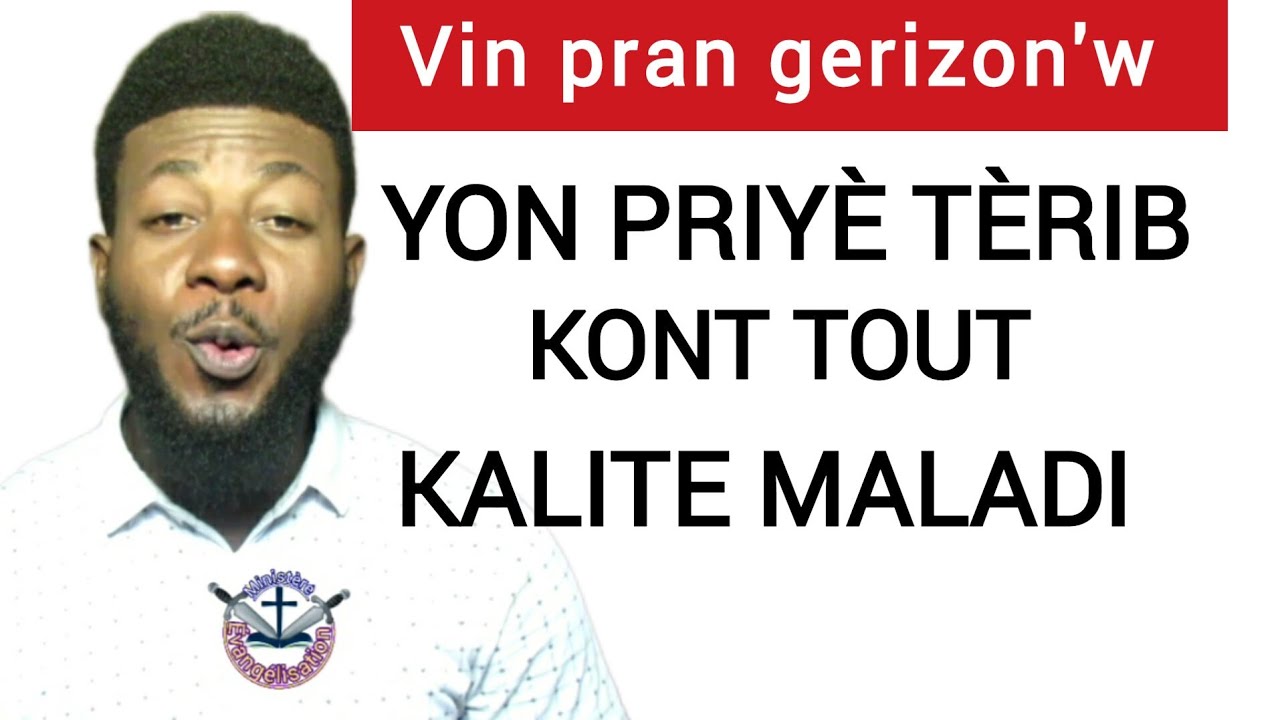 kèlkeswa maladi'w genyen an vin sezi gerizon'w nan men Bondye nan priyè saa | pouvwa BONDYE