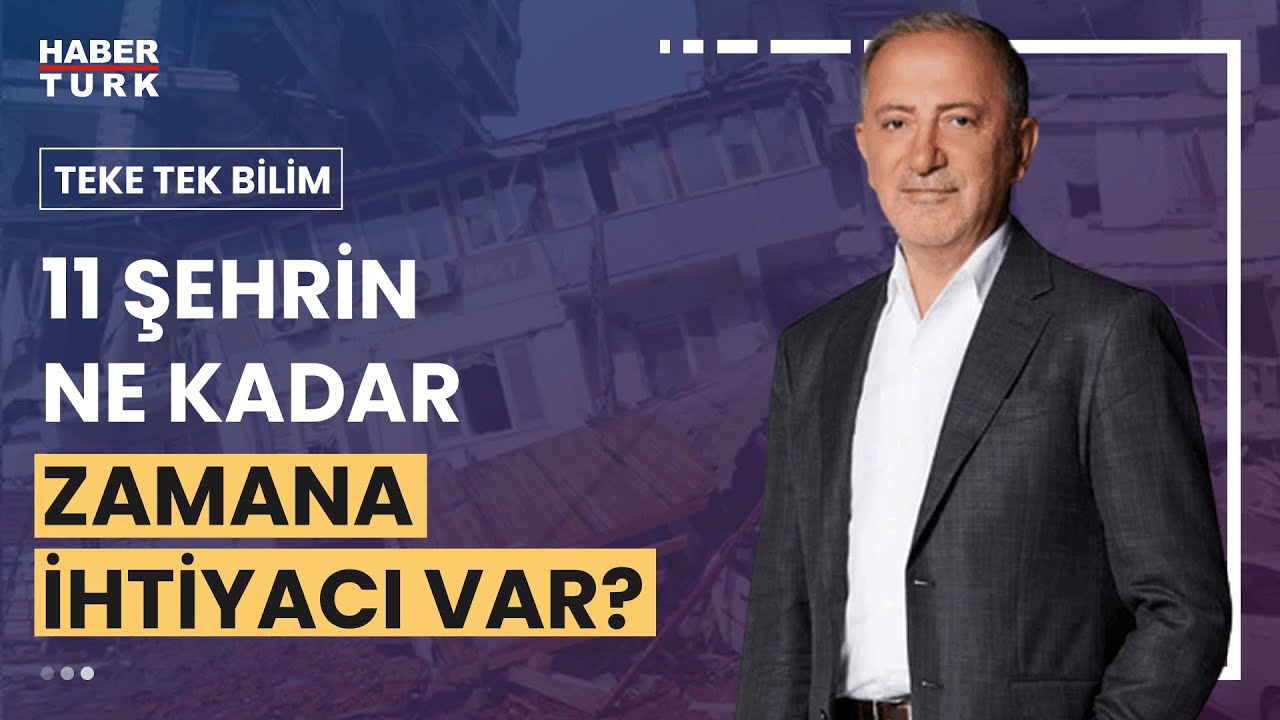 11 İl tekrardan nasıl inşa edilmeli? | Teke Tek Bilim - 27 Şubat 2023