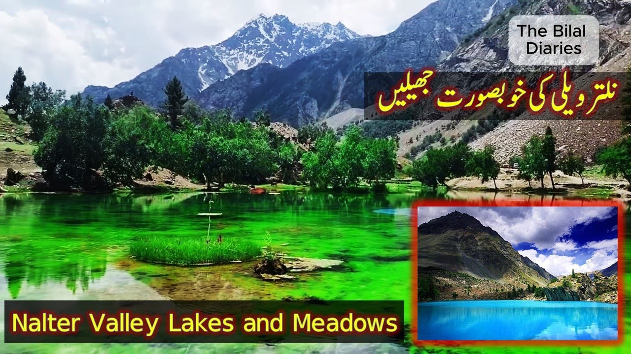 Hidden Beauty in Pakistan Nalter valley lakes | Satrangi Lake  Blue Lake | Nalter Meadows