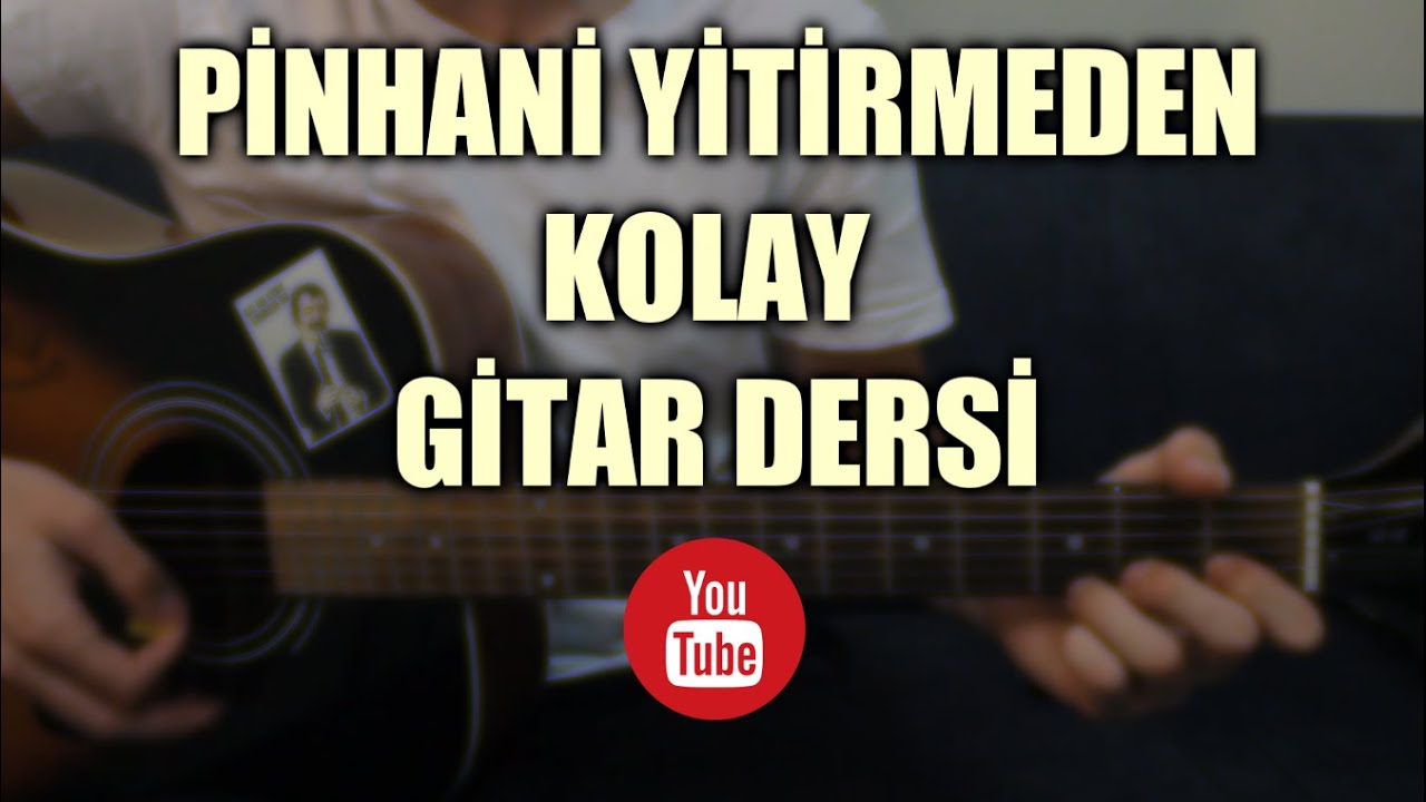 Pinhani - Yitirmeden GİTAR DERSİ (Kolaylaştırılmış Versiyon&Orjinal Akorlar)