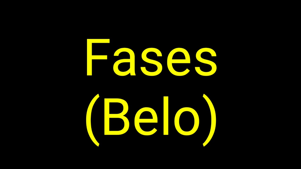 Belo - Fases (Letra)