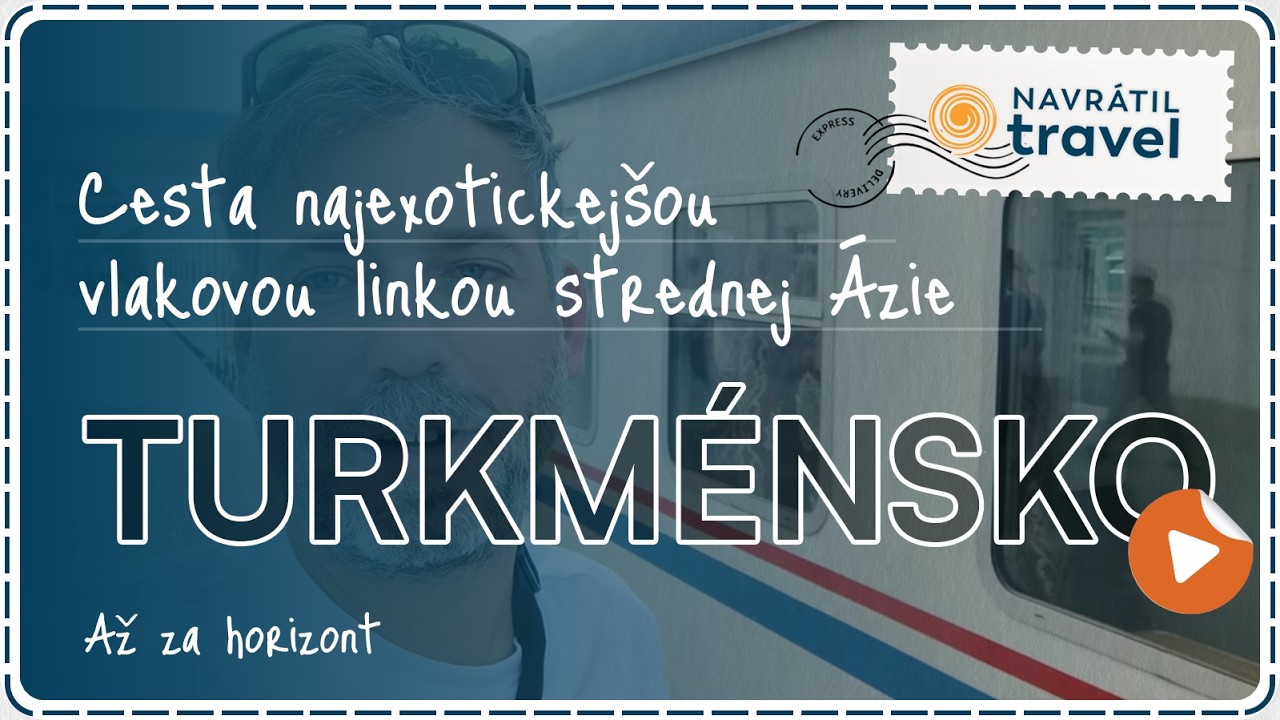 Turkmenistan alebo ako vyzerá vlak na trase Ašchabad - Turkmenbaši