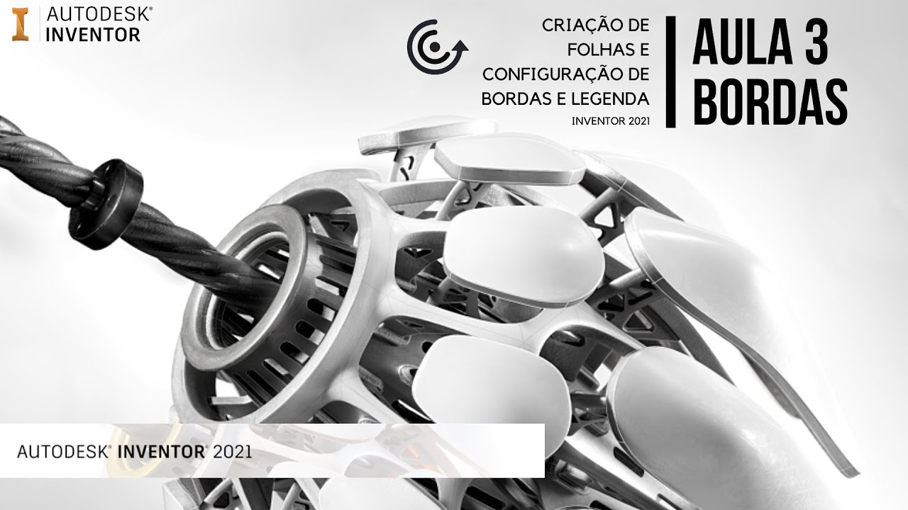 Autodesk Inventor 2021 - Aula 3  (Folhas, Bordas e Legendas)