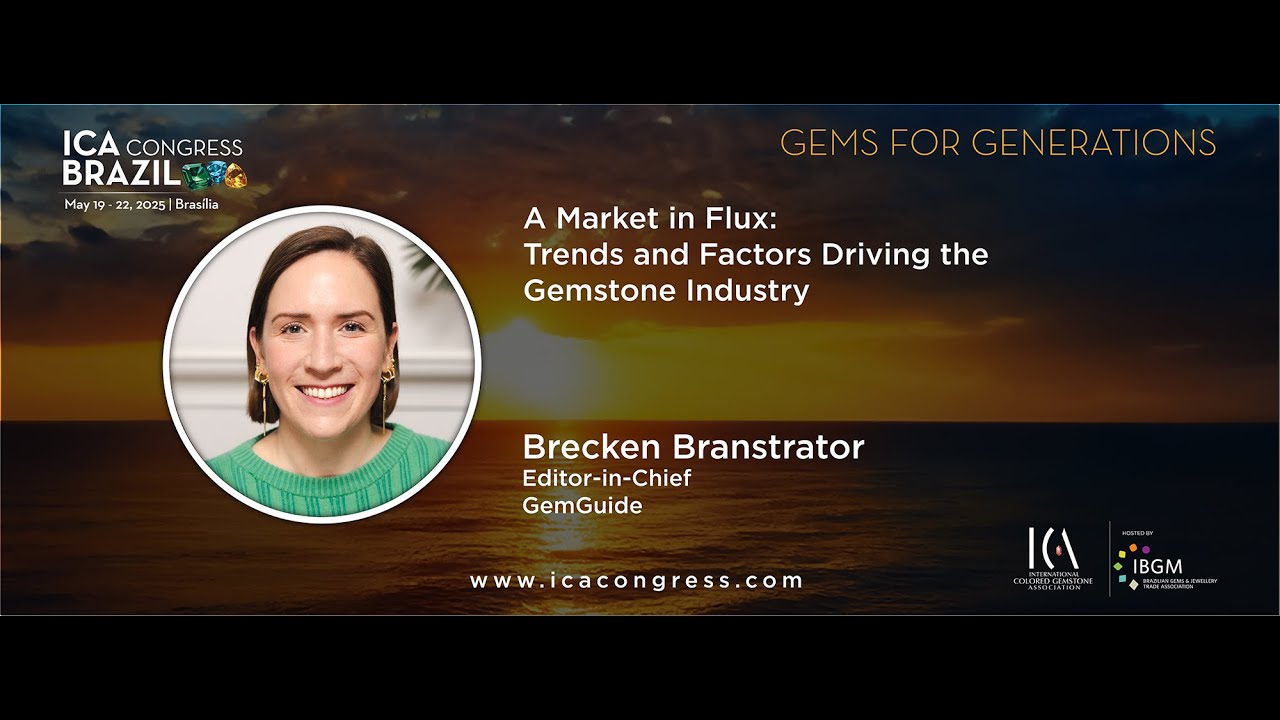 ICA Congress 2025-A Market in Flux Trends and Factors Driving the Gemstone Industry