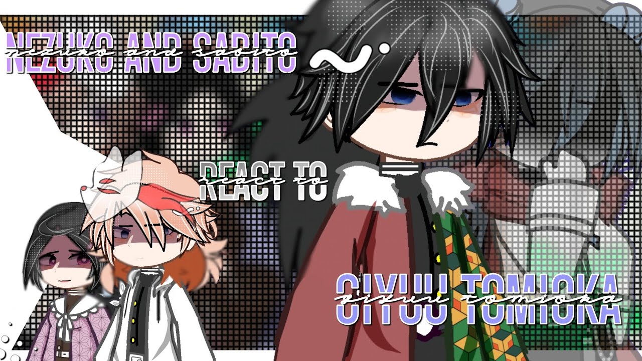 Nezuko and Sabito react to Giyuu Tomioka |𝗞𝗔𝗠𝗔𝗗𝟬𝗡, 𝗨𝗔 𝘅 𝗖𝗮𝗻𝗼𝗻| 