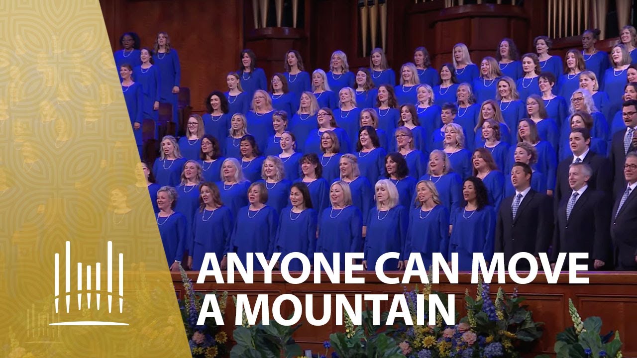Anyone Can Move a Mountain | The Tabernacle Choir