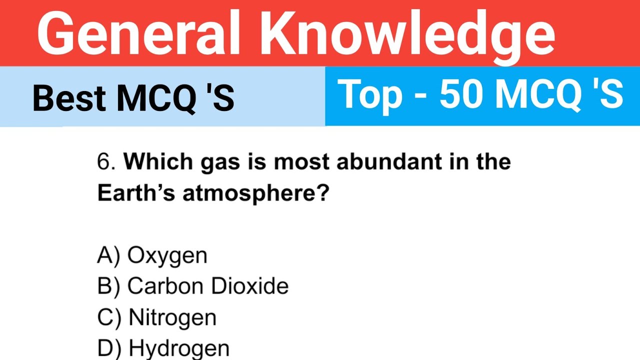 General knowledge Top 50 MCQ 'S Questions Part- 5 in English for competitive exams practice 