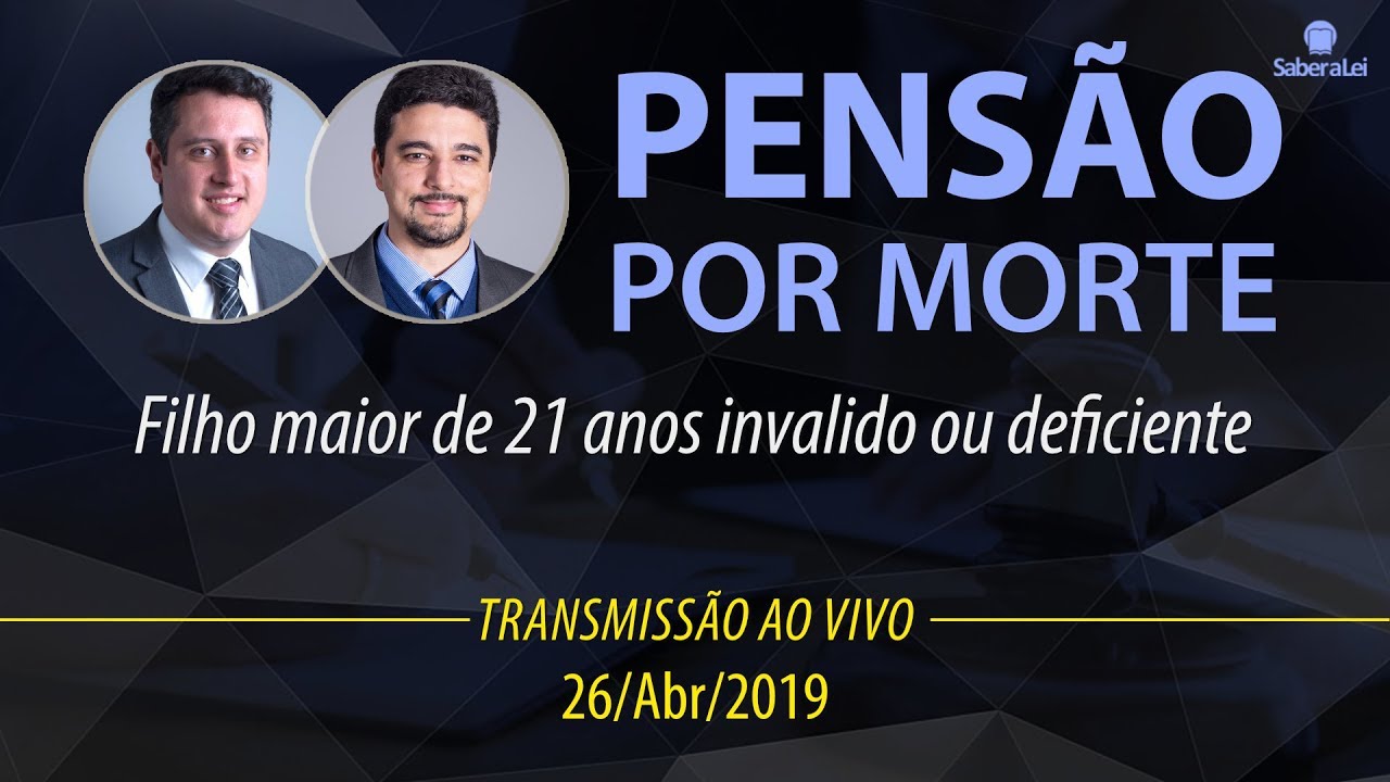 Pensão por Morte ao Filho Maior Inválido ou com Deficiência