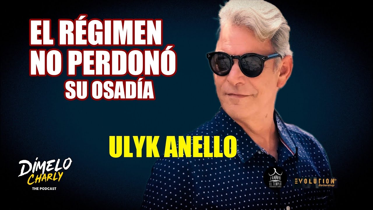 ULYK ANELLO lo cuenta TODO😱😱 | Actor CUBANO desterrado por LA DICTADURA🇨🇺🇨🇺🇨🇺