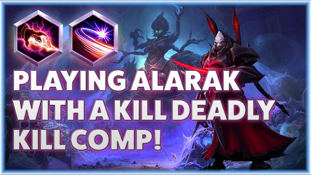 Alarak Counterstrike - PLAYING ALARAK WITH A KILL DEADLY KILL COMP! - Grandmaster Storm League