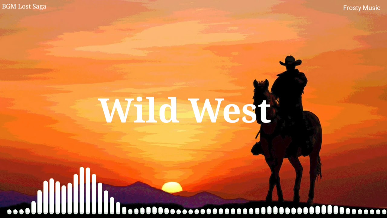 BGM Lost Saga - Wild West