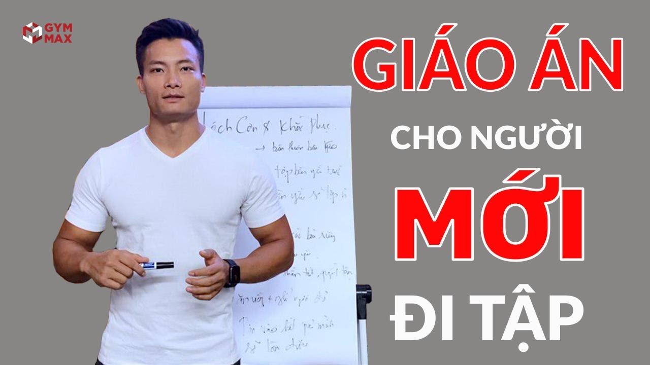 GIÁO ÁN TĂNG CÂN CHO NGƯỜI MỚI ĐI TẬP GYM , NGƯỜI GẦY || GYM MAX