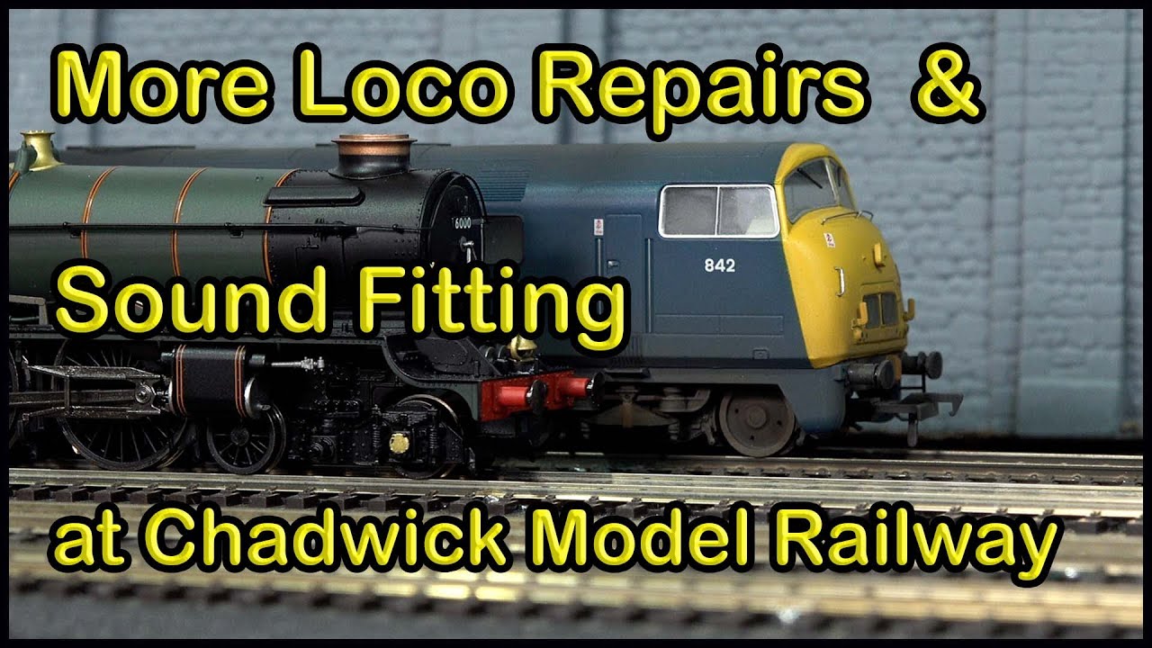 More Loco Repairs and Fitting Sound at Chadwick Model Railway | 144.