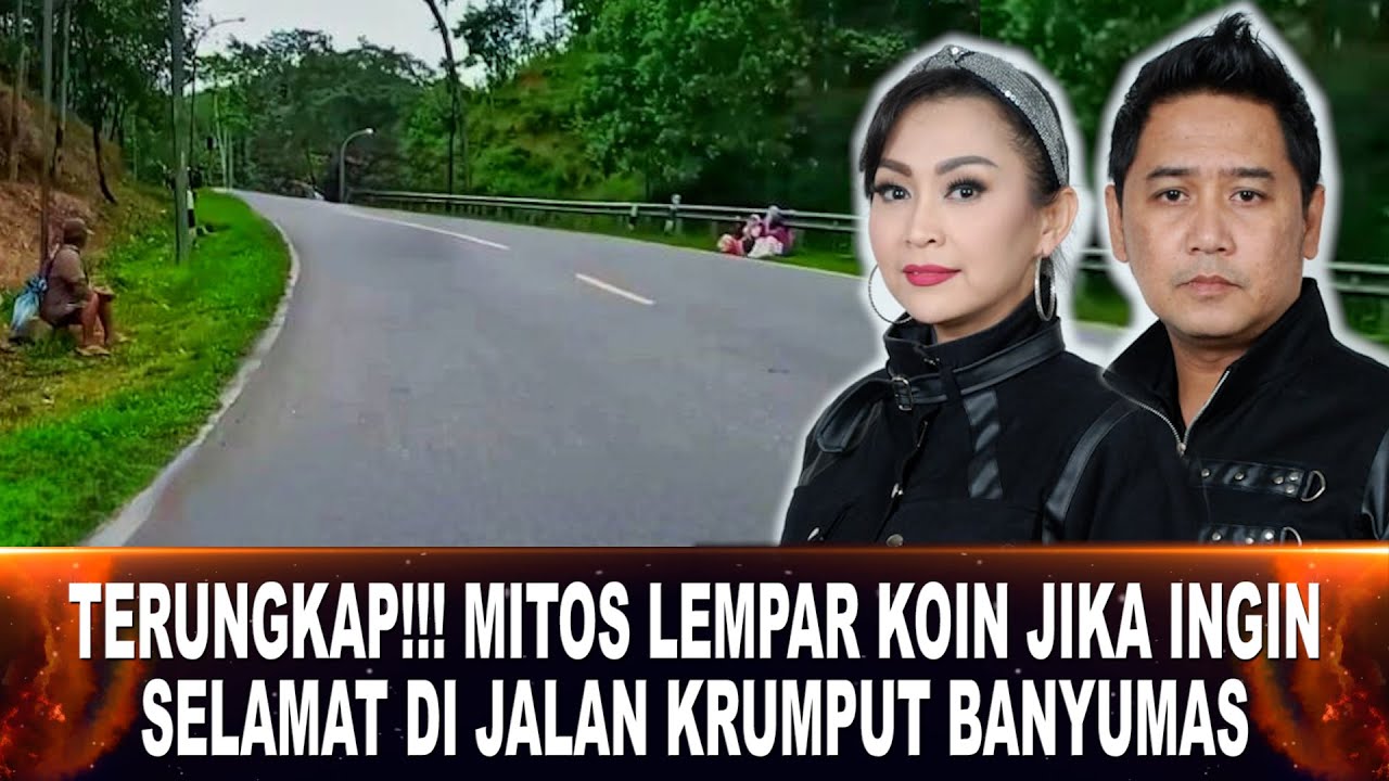 693 - TERUNGKAP!!! MITOS LEMPAR KOIN JIKA INGIN SELAMAT DI JALAN KRUMPUT BANYUMAS