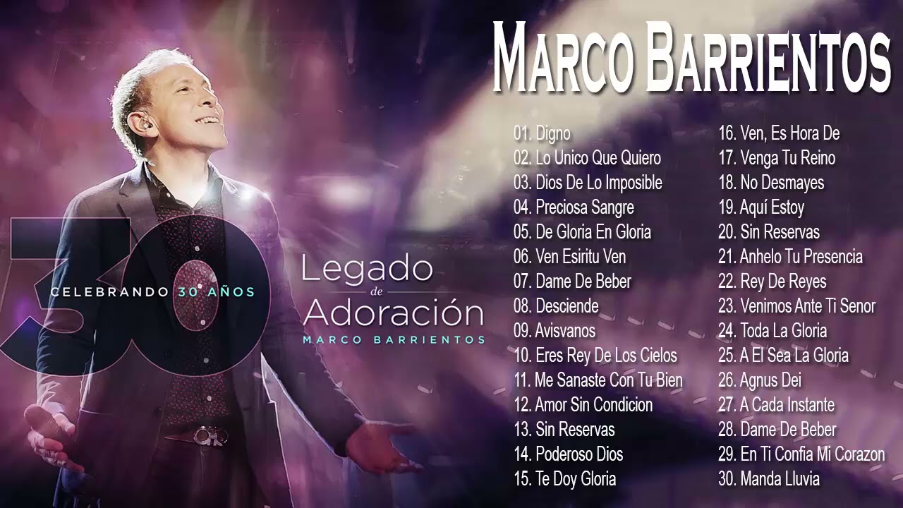 Marcos Barrientos Sus Mejores Exitos - Top 30 Marco Barriento Lo Mejor de la Musica Cristiana